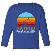 Retro Fathor Like Dad Just Way Mightier Toddler Long Sleeve Shirt