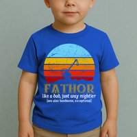 Retro Fathor Like Dad Just Way Mightier Toddler T-Shirt