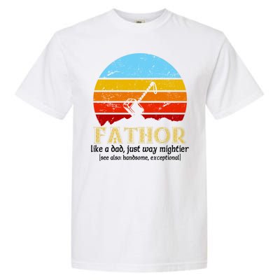 Retro Fathor Like Dad Just Way Mightier Garment-Dyed Heavyweight T-Shirt