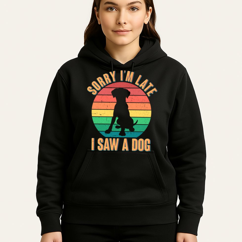 Retro Funny Sorry I'm Late I Saw A Dog Hoodie