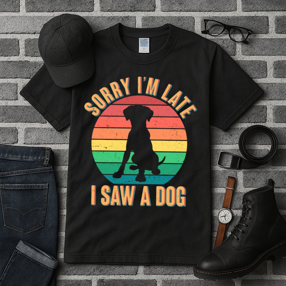Retro Funny Sorry I'm Late I Saw A Dog Tall T-Shirt