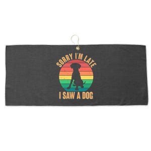 Retro Funny Sorry I'm Late I Saw A Dog Large Microfiber Waffle Golf Towel