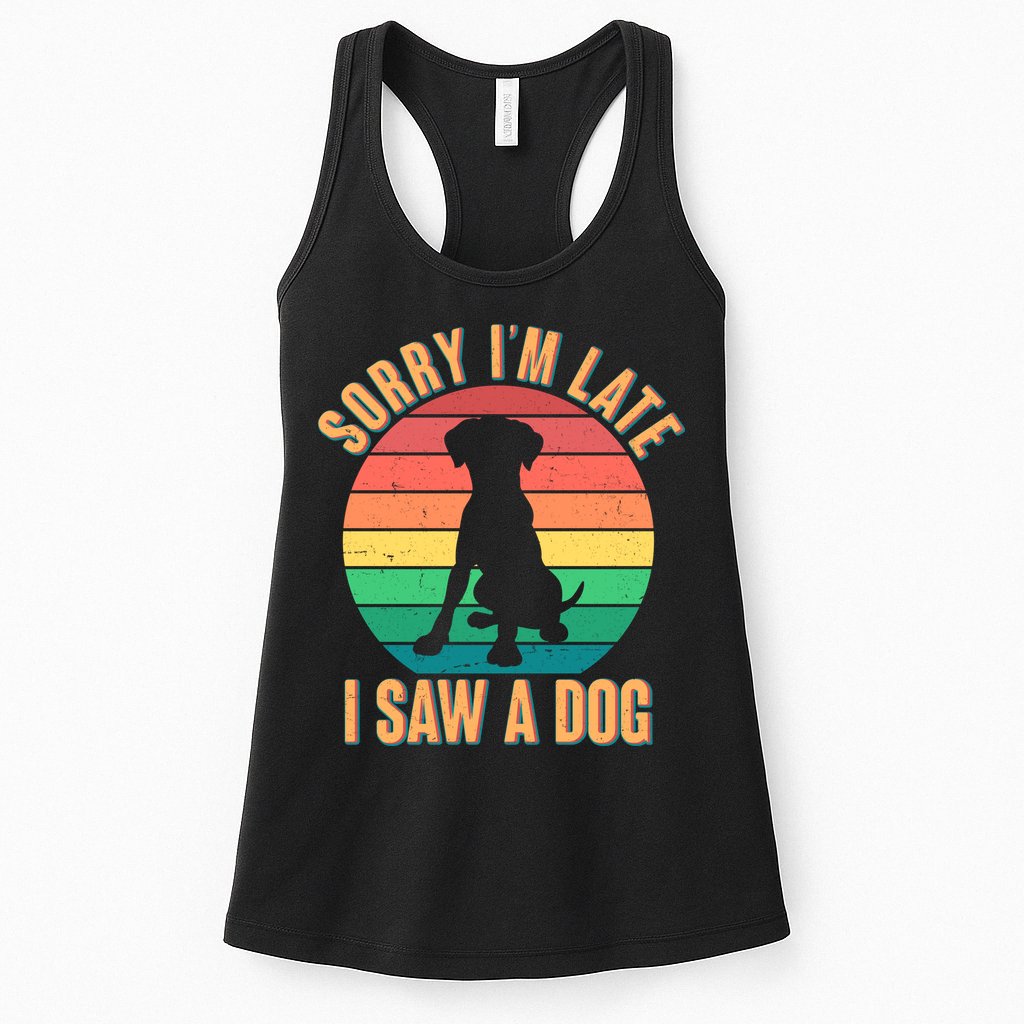 Retro Funny Sorry I'm Late I Saw A Dog Womens Tank Top