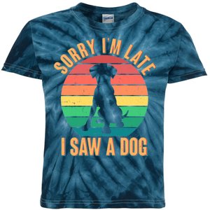 Retro Funny Sorry I'm Late I Saw A Dog Kids Tie-Dye T-Shirt