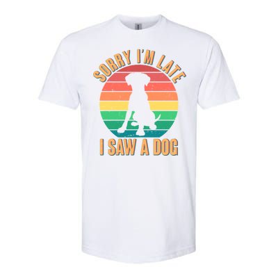 Retro Funny Sorry I'm Late I Saw A Dog Softstyle® CVC T-Shirt