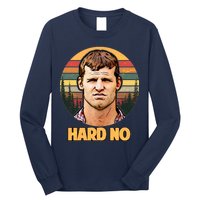 Retro Hard No  Long Sleeve Shirt