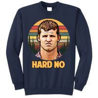 Retro Hard No  Sweatshirt