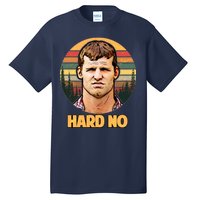 Retro Hard No  Tall T-Shirt