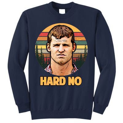 Retro Hard No  Tall Sweatshirt