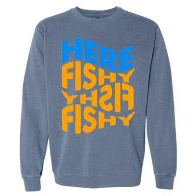 Retro Here Fishy Fishy Fishy Garment-Dyed Sweatshirt