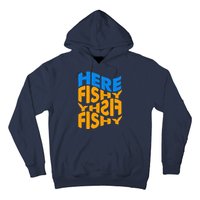 Retro Here Fishy Fishy Fishy Hoodie