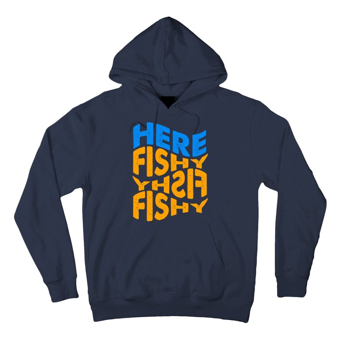 Retro Here Fishy Fishy Fishy Hoodie