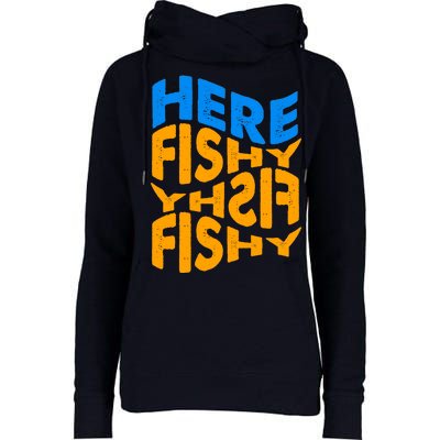 Retro Here Fishy Fishy Fishy Womens Funnel Neck Pullover Hood