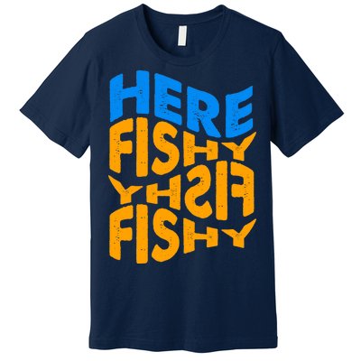 Retro Here Fishy Fishy Fishy Premium T-Shirt