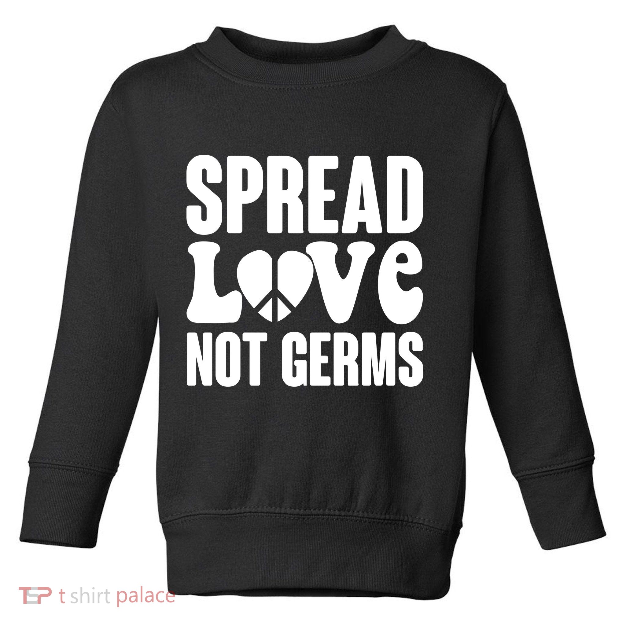 Retro Hippie Spread Love Not Germs Toddler Sweatshirt