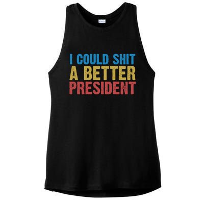 Retro I Could Shit A Better President Funny Meme Ladies PosiCharge Tri-Blend Wicking Tank