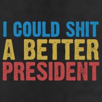Retro I Could Shit A Better President Funny Meme Garment-Dyed Heavyweight T-Shirt