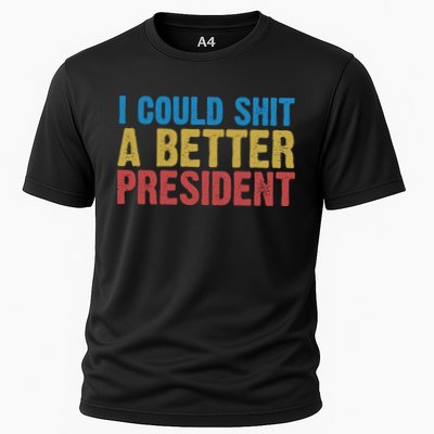 Retro I Could Shit A Better President Funny Meme Performance Shirt