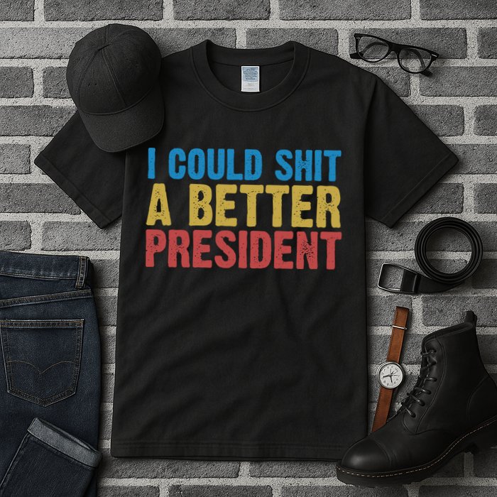 Retro I Could Shit A Better President Funny Meme Tall T-Shirt
