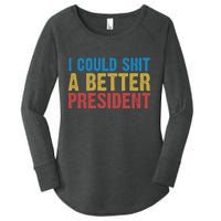 Retro I Could Shit A Better President Funny Meme Women's Perfect Tri Tunic Long Sleeve Shirt