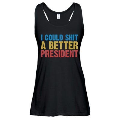 Retro I Could Shit A Better President Funny Meme Ladies Essential Flowy Tank