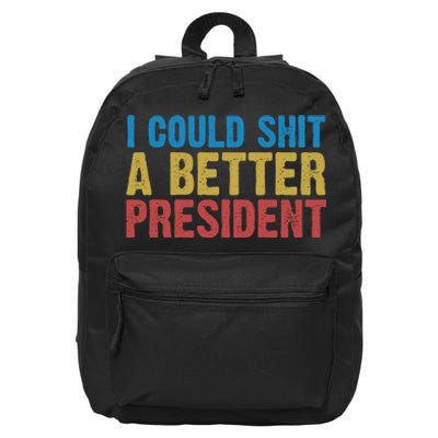 Retro I Could Shit A Better President Funny Meme 16 in Basic Backpack