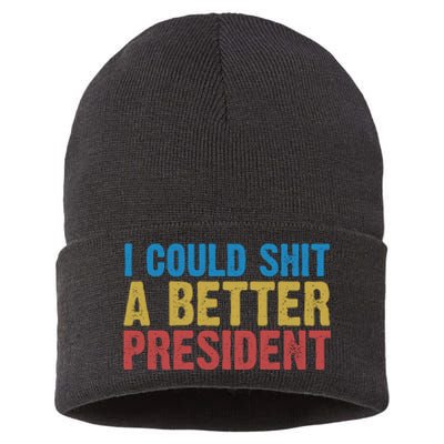 Retro I Could Shit A Better President Funny Meme Sustainable Knit Beanie