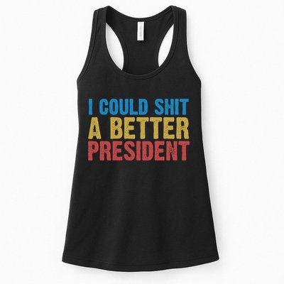 Retro I Could Shit A Better President Funny Meme Womens Tank Top