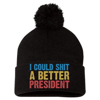 Retro I Could Shit A Better President Funny Meme Pom Pom 12in Knit Beanie