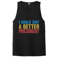 Retro I Could Shit A Better President Funny Meme PosiCharge Competitor Tank