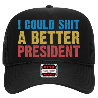 Retro I Could Shit A Better President Funny Meme Trucker Hat