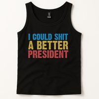 Retro I Could Shit A Better President Funny Meme Tank Top