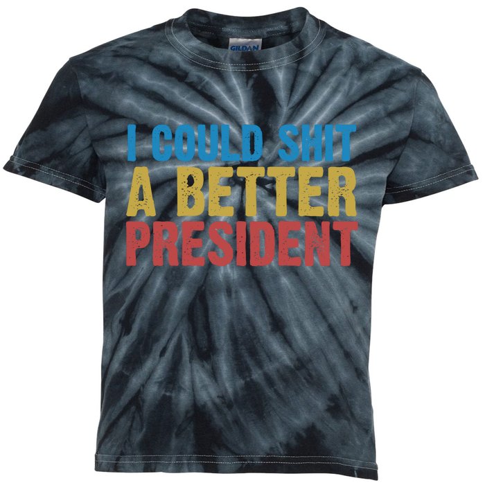 Retro I Could Shit A Better President Funny Meme Kids Tie-Dye T-Shirt