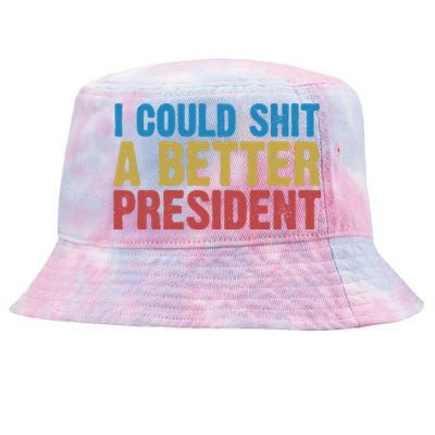 Retro I Could Shit A Better President Funny Meme Tie-Dyed Bucket Hat