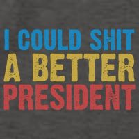 Retro I Could Shit A Better President Funny Meme Vector Backpack