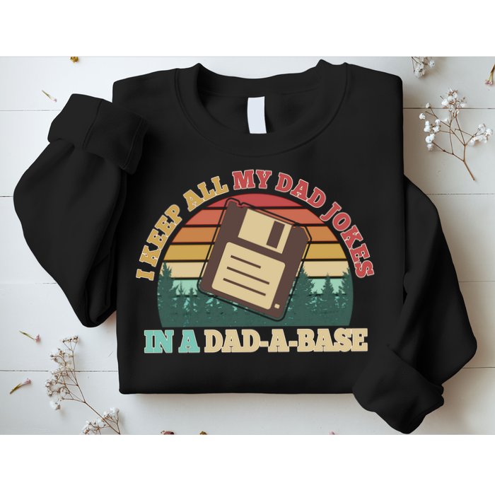 Retro I Keep All My Dad Jokes In A Dad A Base Sweatshirt