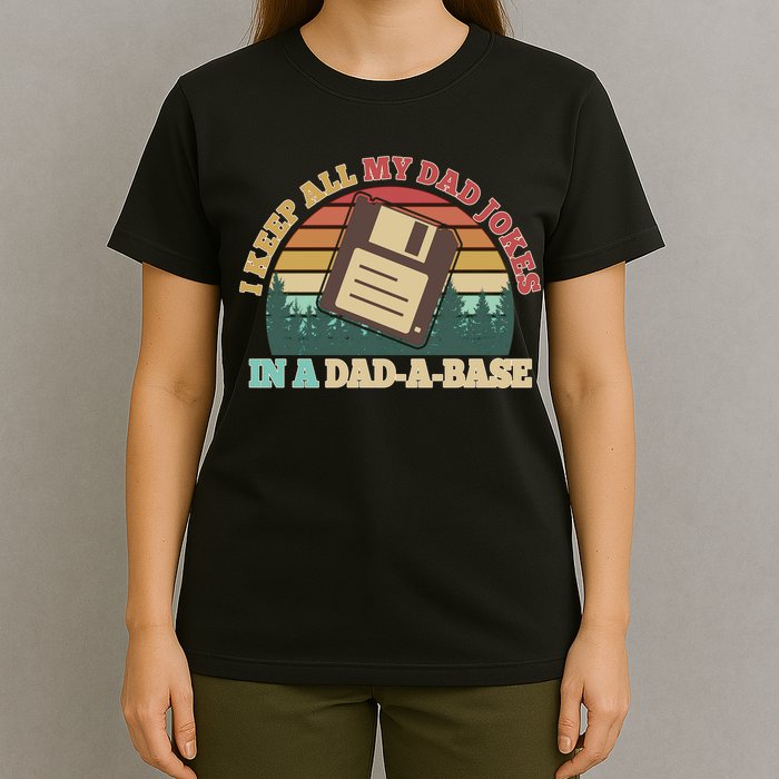 Retro I Keep All My Dad Jokes In A Dad A Base T-Shirt