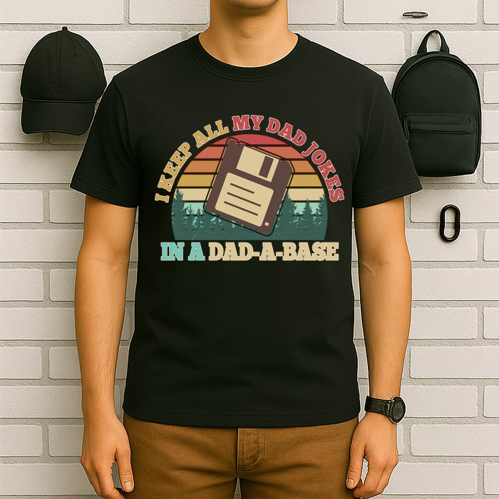 Retro I Keep All My Dad Jokes In A Dad A Base T-Shirt