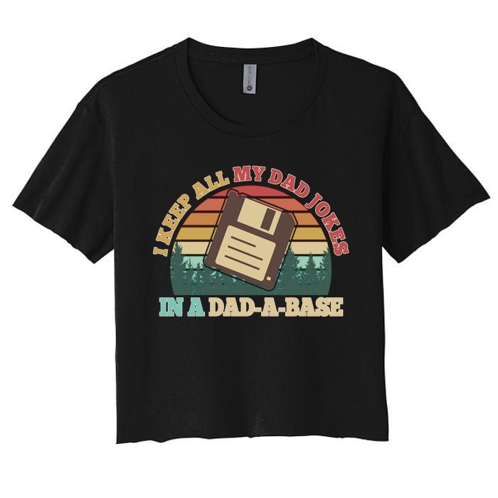 Retro I Keep All My Dad Jokes In A Dad A Base Women's Crop Top Tee