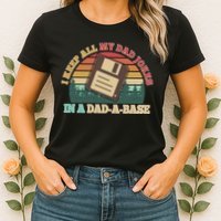 Retro I Keep All My Dad Jokes In A Dad A Base Womens T-Shirt