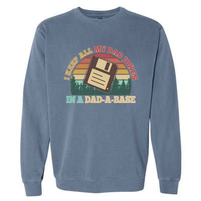 Retro I Keep All My Dad Jokes In A Dad A Base Garment-Dyed Sweatshirt