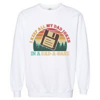Retro I Keep All My Dad Jokes In A Dad A Base Garment-Dyed Sweatshirt