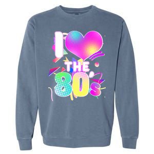 Retro I Love The 80's  Garment-Dyed Sweatshirt