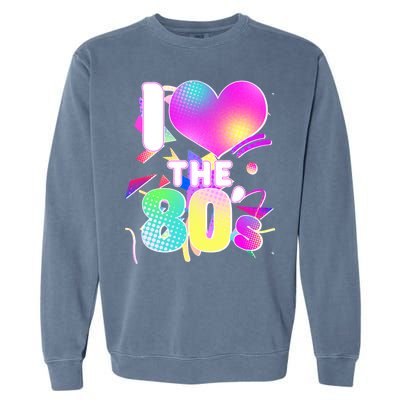 Retro I Love The 80's  Garment-Dyed Sweatshirt