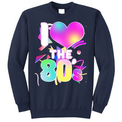 Retro I Love The 80's  Sweatshirt