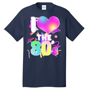 Retro I Love The 80's  Tall T-Shirt