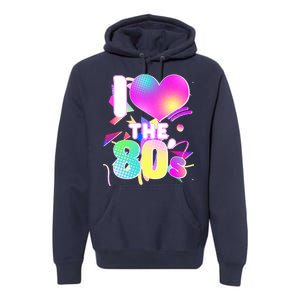 Retro I Love The 80's  Premium Hoodie