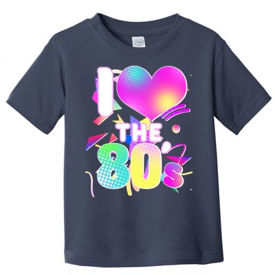 Retro I Love The 80's  Toddler T-Shirt