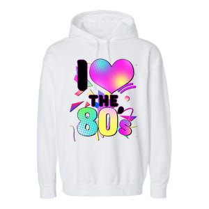 Retro I Love The 80's  Garment-Dyed Fleece Hoodie