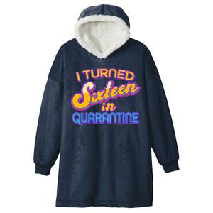 Retro I Turned Sixteen In Quarantine Hooded Wearable Blanket